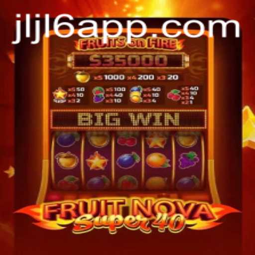 Exploring the Excitement of FruitNovaSuper40: A Thrilling Gaming Experience